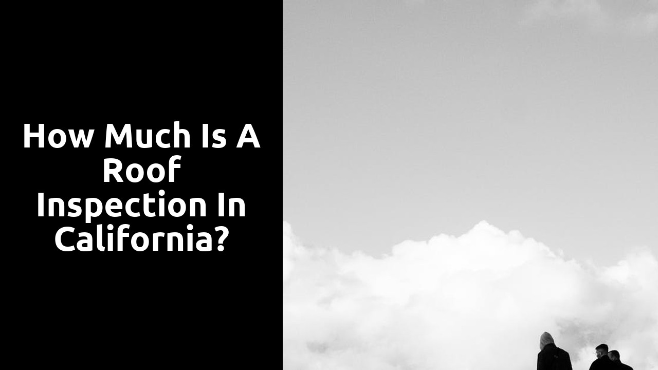 How much is a roof inspection in California?