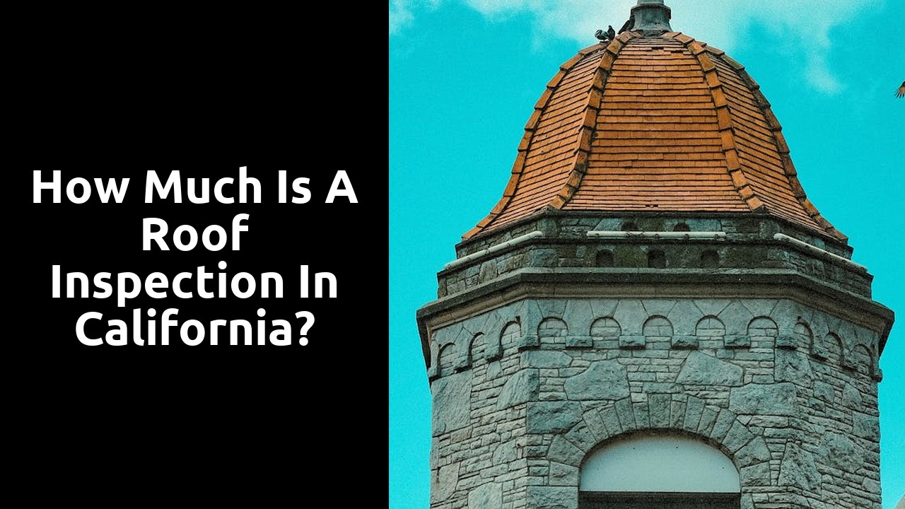 How much is a roof inspection in California?